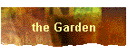 the Garden