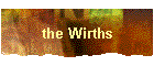 the Wirths